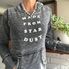 MADE FROM STAR DUST ~ Pullover Fleece Hoodie (5 @ $36 ea)