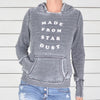 MADE FROM STAR DUST ~ Pullover Fleece Hoodie (5 @ $36 ea)