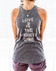 LOVE IS THE HIGHEST VIBE ~ Dark Grey Burnout Tank (5 @ $19 ea)